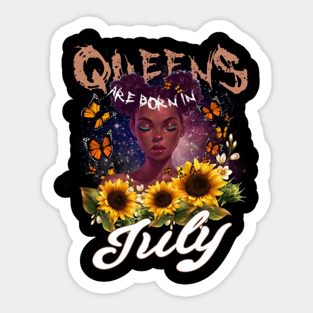 Queens Are Born In July Sunflower Girl For Women Quote About Leo Sticker by gussiemc